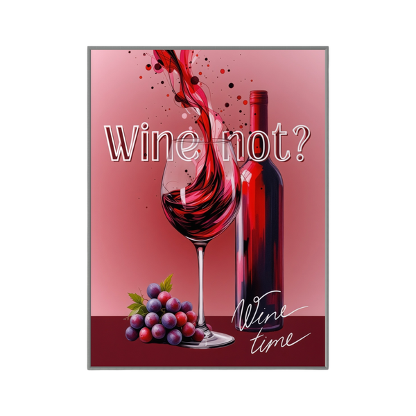 Wine not? - Poster