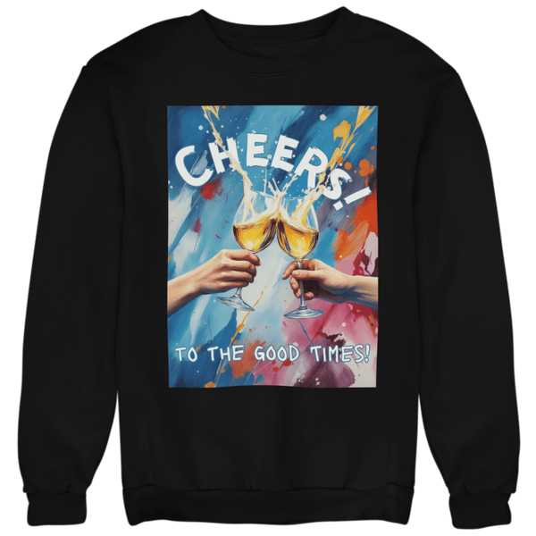 Cheers to the good Times - Unisex Pullover - Biermode | Mode für den Bierliebhaber