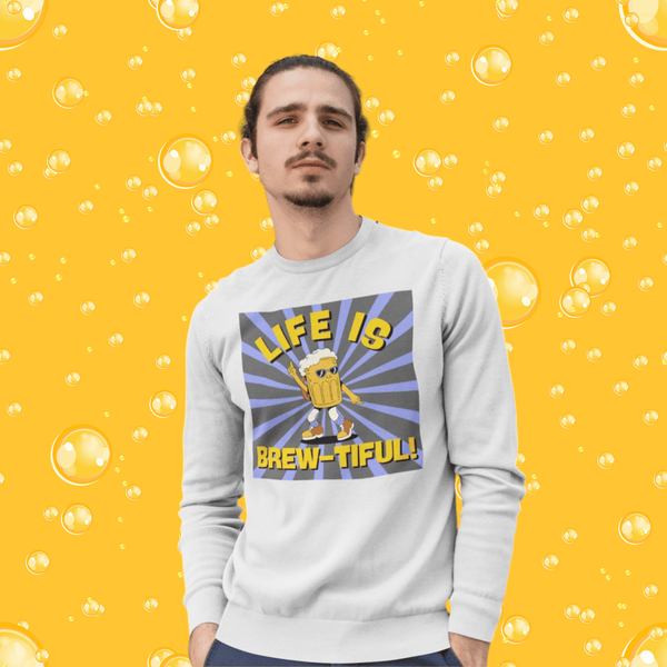 LIFE IS BREW - TIFUL - Unisex Pullover - Biermode | Mode für den Bierliebhaber